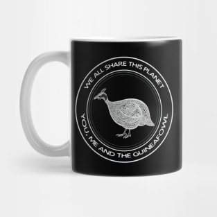 Guineafowl - We All Share This Planet - animal design Mug